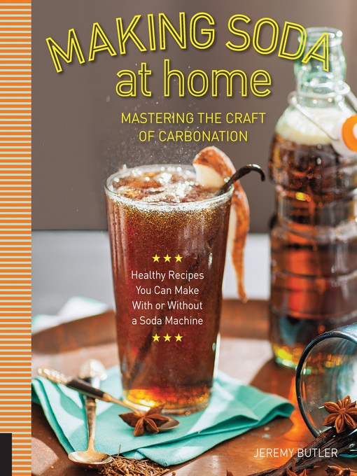 Title details for Making Soda at Home by Jeremy Butler - Available